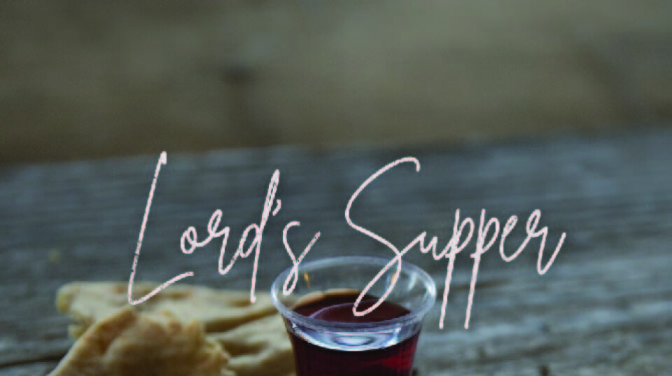 Lord's Supper | Westside Baptist Church
